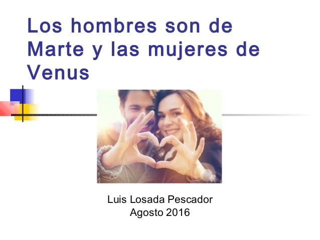 Los hombres son de Marte y las mujeres de Venus