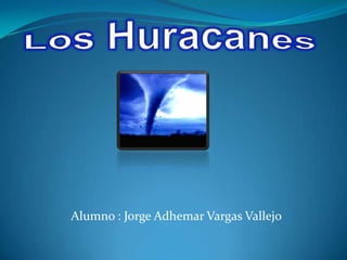 Alumno : Jorge Adhemar Vargas Vallejo
 