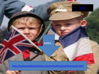 ATRAS




                           MIRA…




http://www.profesorenlinea.cl/universalhistoria/Ilustracion.htm
 