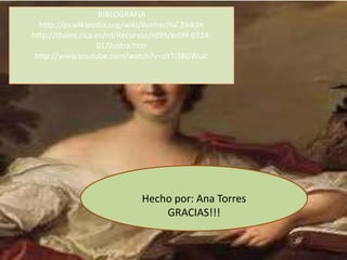 BIBLOGRAFIA
  http://es.wikipedia.org/wiki/Ilustraci%C3%B3n
http://thales.cica.es/rd/Recursos/rd99/ed99-0314-
                   01/ilustra.htm
 http://www.youtube.com/watch?v=oYTi3KGWuIc




                              Hecho por: Ana Torres
                                  GRACIAS!!!
 