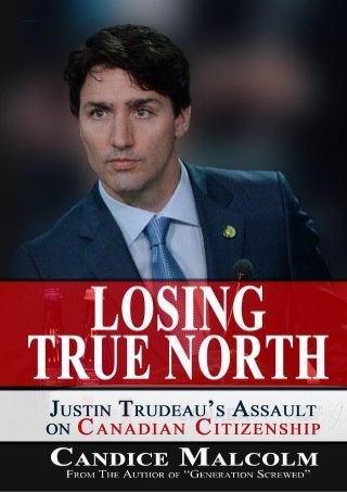 Losing True North: Justin Trudeauâ€™s Assault on Canadian Citizenship
 