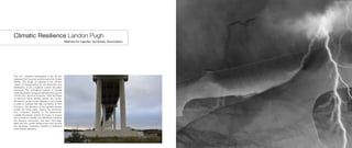 Climatic Resilience Landon Pugh
Method for Leeville: Symbiotic Survivalism
The LA-1 elevated expressway is the life line
between Port Fourchon and the rest of the United
States. This length of highway is the primary
means of transportation for the extraction and
distribution of the Louisiana coast’s abundant
resources. The centralized location of Leeville
within this stretch of highway will allow the support
of both LA-1 and Port Fourchon. With the threat
of unknown future climatic events, the country
will need to protect both Highway 1 and Leeville
in order to maintain this vital connection to Port
Fourchon. The elevation of the highway already
avoids the rising water, leaving the protection
from inclement weather to be determined.
Leeville will remain outside the levee, to ensure
the survival of Leeville and effectively maintain
the resource connection, the town must align
itself with the current infrastructure and provide
the necessary enclosure needed to withstand
most natural elements.
 