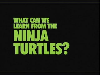 Pois é.... As Tartarugas Ninjas foi o
  desenho de maior sucesso da
década de 90 rendendo milhoes e
 milhoes de Dolares.... e alguem
         achou estupido !!!!
 