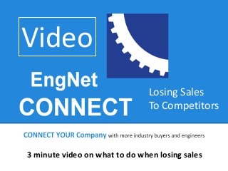 Video
Losing Sales
To Competitors

3 minute video on what to do when losing sales

 