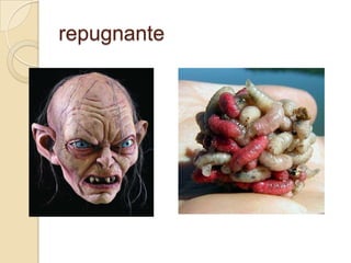 repugnante
 
