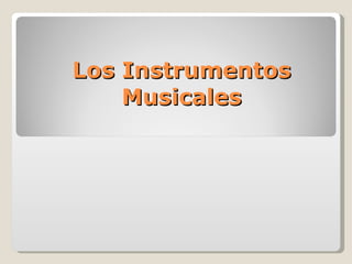 Los Instrumentos Musicales 