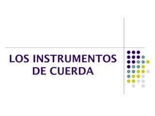 Los instrumentos de cuerda | PPT