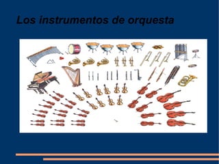 Los instrumentos de orquesta 