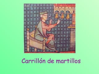 Carrillón de martillos
 