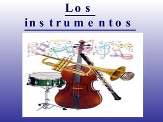 Los instrumentos musicales 