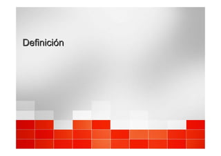 Definición
Definición
 