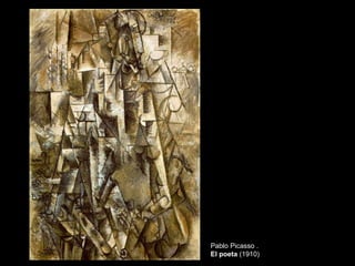 Pablo Picasso .
El poeta (1910)
 