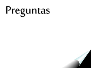 Preguntas
 