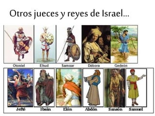 Otros jueces y reyes de Israel…
 