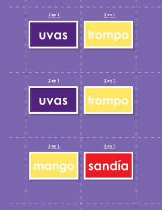 2 en 1
2 en 1
2 en 1
2 en 1
2 en 1
2 en 1
trompo
trompo
mango
uvas
uvas
sandía
 