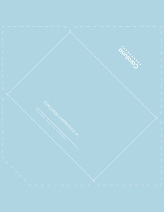 E
s
t
e
j
u
e
g
o
p
e
r
t
e
n
e
c
e
a
:
E
s
c
r
i
b
e
a
q
u
í
t
u
n
o
m
b
r
e
C
a
r
a
l
u
n
a
 