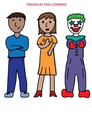 PERSONAJES PARA COMBINAR
 
