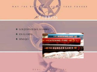 LIBROS
LOS JUEGOS DEL HAMBRE
EN LLAMAS
SINSAJO
 