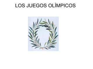 LOS JUEGOS OLÍMPICOS
 