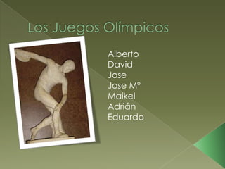 Alberto
David
Jose
Jose Mº
Maikel
Adrián
Eduardo
 