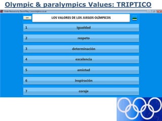 Olympic & paralympics Values: TRIPTICO
 