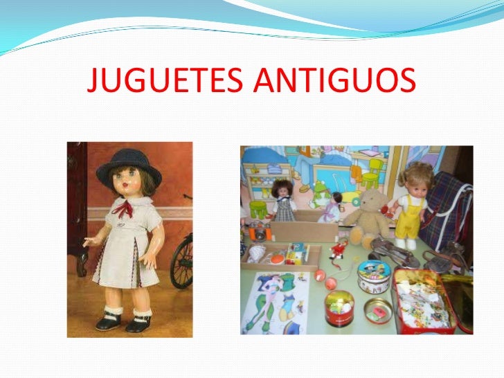 juguetes antiguos y modernos