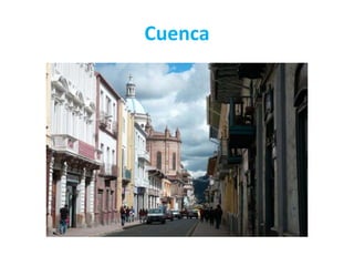 Cuenca
 