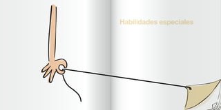Habilidades especiales
 