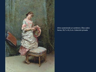 Aline sosteniendo un sombrero. Óleo sobre lienzo, 59,7 x 41,3 cm. Colección privada 