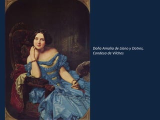 Doña Amalia de Llano y Dotres, Condesa de Vilches