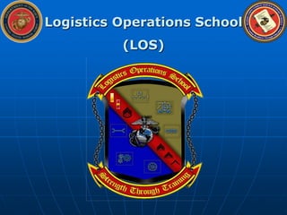 Logistics Operations School(LOS) 
