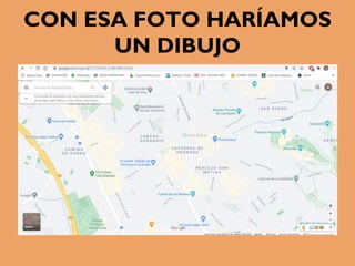CON ESA FOTO HARÍAMOS
UN DIBUJO
 