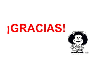 ¡GRACIAS!
 