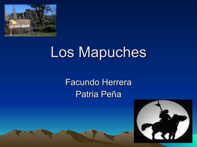 Los mapuches | PPT | South America Travel | Travel Locations