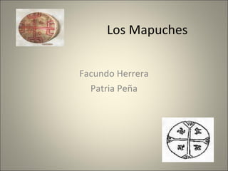 Los Mapuches Facundo Herrera Patria Peña 