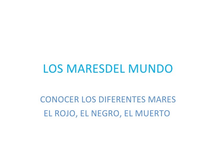 LOS MARESDEL MUNDOCONOCER LOS DIFERENTES MARES EL ROJO, EL NEGRO, EL MUERTO 