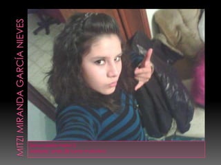 Mitzi Miranda García nievesSecundaria mixta 3 Materia: artes 2B turno matutino 