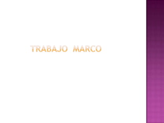 TRABAJO  MARCO 