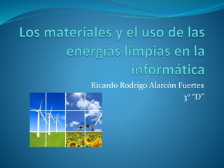 Ricardo Rodrigo Alarcón Fuertes
3° “D”
 