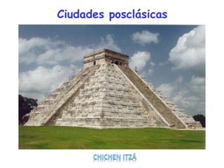 Ciudades posclásicas
 