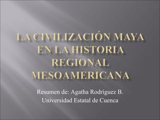 Resumen de: Agatha Rodríguez B. Universidad Estatal de Cuenca 