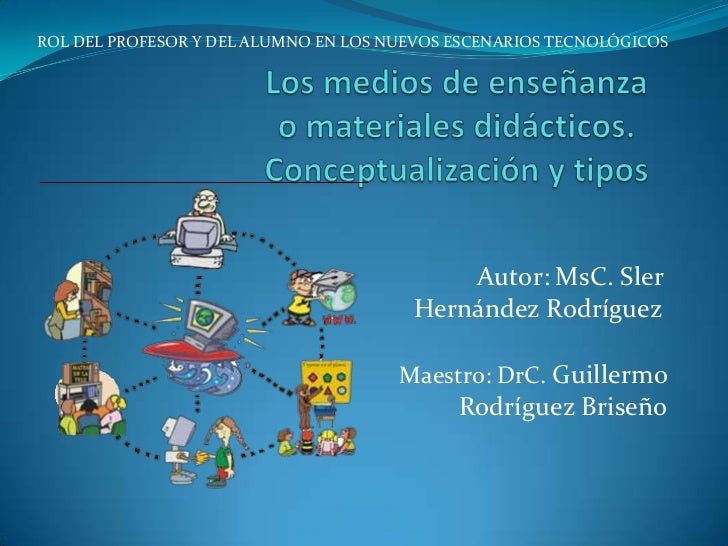Los medios de enseñanza o materiales didácticos. Conceptualización y