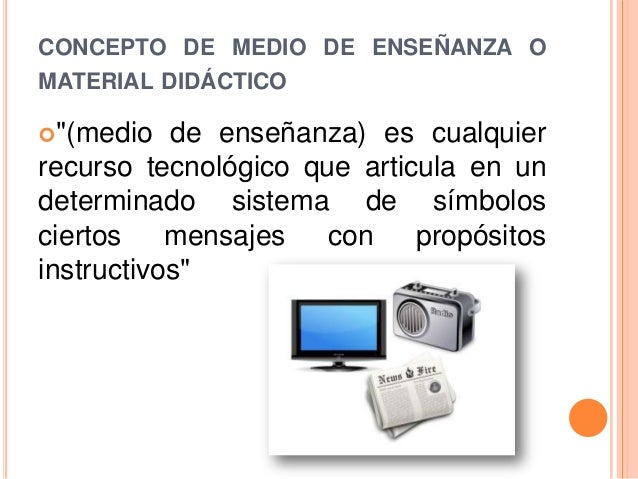 Los medios de enseñanza o materiales didácticos. conceptualización y