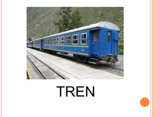 TREN
 