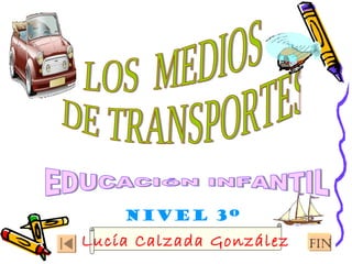 NIVEL 3º
FINFINLucía Calzada González
 