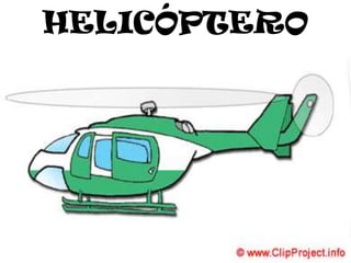 HELICÓPTERO
 