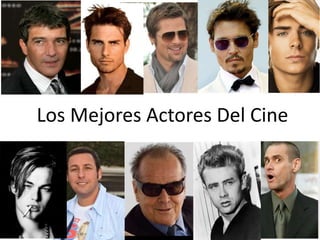 Los Mejores Actores Del Cine
 