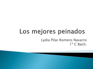 Lydia Pilar Romero Navarro
1º C Bach.
 