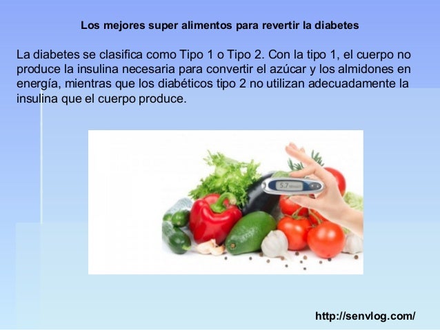 Los mejores super alimentos para revertir la diabetes Los mejores super alimentos para revertir la diabetes