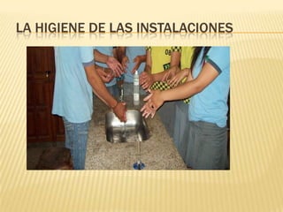  la higiene de las instalaciones 